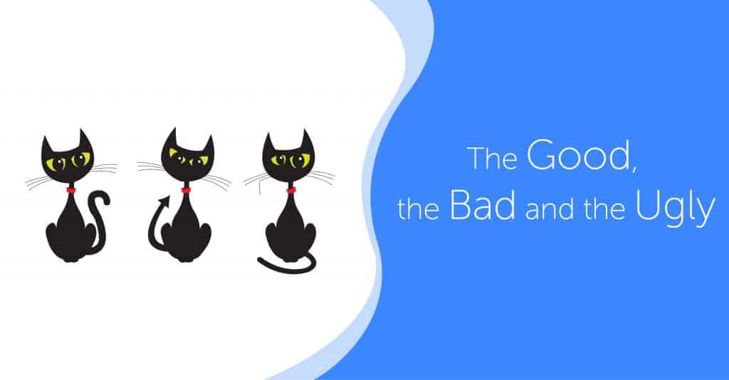 the good, the bad and the ugly