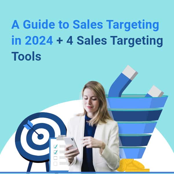 A Guide to Sales Targeting in 2024