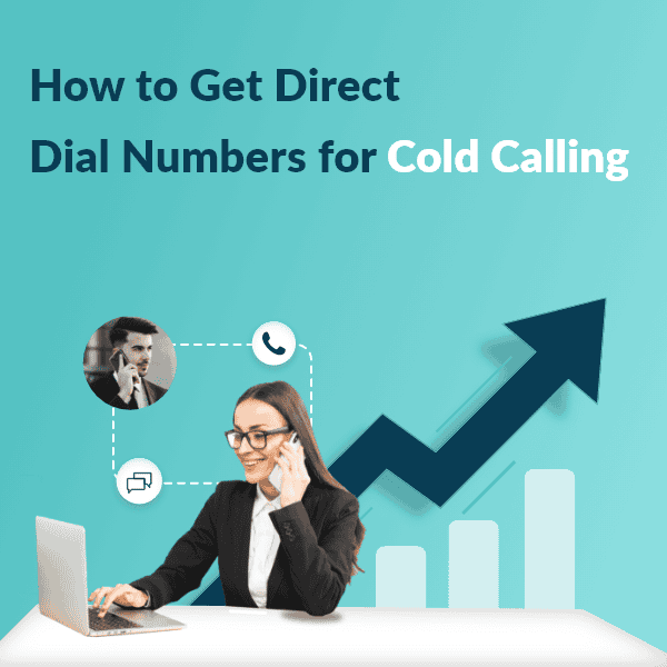 Direct Dial Numbers for Cold Calling Direct Dial Numbers for Cold Calling