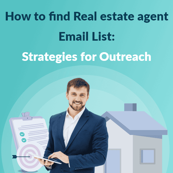 Real estate agent Email List Strategies for Outreach Real estate agent Email List Strategies for Outreach