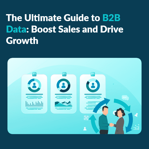 Unpack B2B data Key Insights for Business Growth Illustration explaining B2B data types: contact, firmographic, and behavioral data