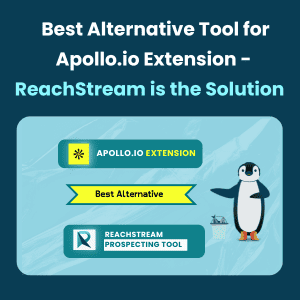 Best Alternative Tool for Apollo.io Extension - ReachStream is the Solution