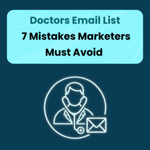 Doctors Email List 7 Mistakes Marketers Must Avoid Doctors Email List 7 Mistakes Marketers Must Avoid
