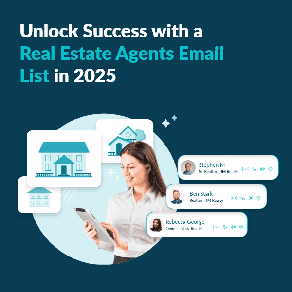 Maximize Outreach with a Real Estate Agents Email List in 2025 Use real estate agents email list 2025 to grow sales, boost outreach, and build connections