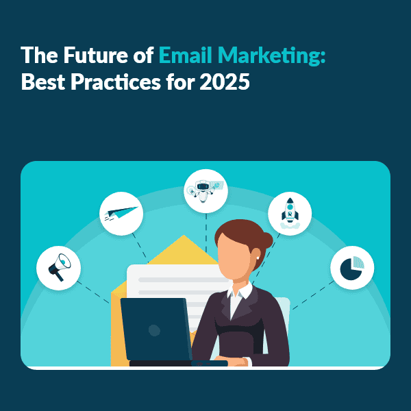 Email Marketing Strategies to Watch in 2025