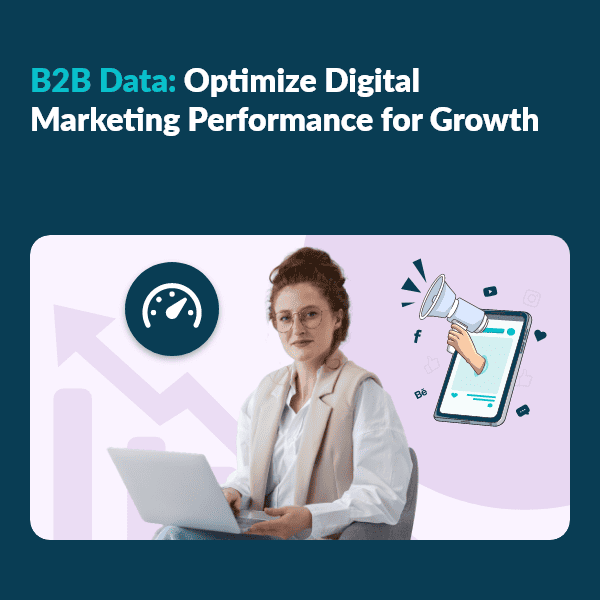 B2B Data Tools Empowering Smarter Digital Marketing Decisions growth chart representing B2B data impact