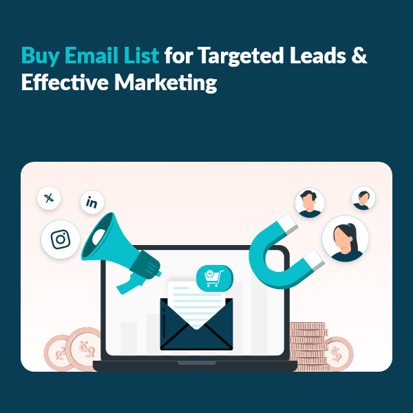 Buy Email List and Drive Engagement with the Right Audience Buy Email List to Expand Your Customer Base