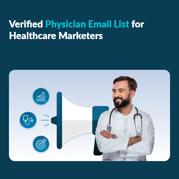 Fuel Your Healthcare Campaigns with Physician Email Data