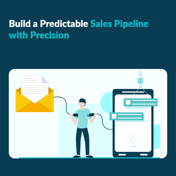 Develop a Predictable and Accurate Sales Pipeline