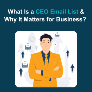 What Is a CEO Email List & Why It Matters for Business - Feature