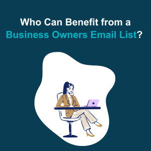 Who Can Benefit from a Business Owners Email List - Feature