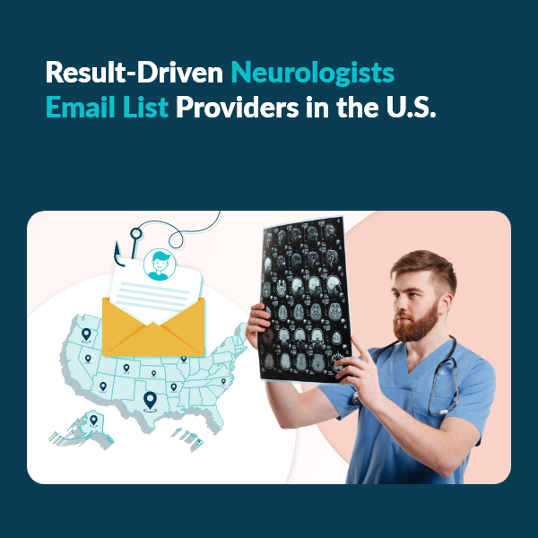 Result-driven neurologists email database providers for U.S. healthcare marketing