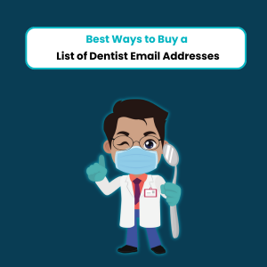 Best Ways to Buy a List of Dentist Email Addresses