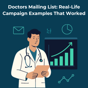 Doctors Mailing List Real Life Campaign Examples That Worked 1 Doctors Mailing List Real-Life Campaign Examples That Worked