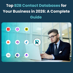 Top B2B Contact Databases for Your Business in 2026 A Complete Guide