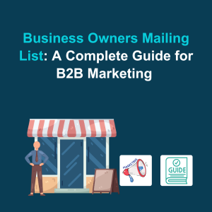 Business Owners Mailing List A Complete Guide for B2B Marketing Feature Business Owners Mailing List A Complete Guide for B2B Marketing Feature