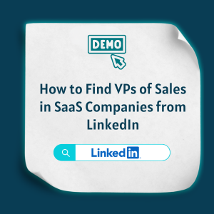 How to Find VPs of Sales in SaaS Companies from LinkedIn Feature How to Find VPs of Sales in SaaS Companies from LinkedIn Feature