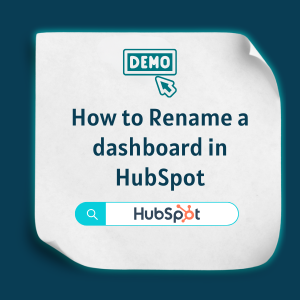 How to Rename a Dashboard in HubSpot Feature How to Rename a Dashboard in HubSpot Feature