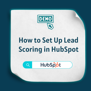 How to Set Up Lead Scoring in HubSpot Feature How to Set Up Lead Scoring in HubSpot Feature