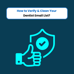 How to Verify & Clean Your Dentist Email List - Feature