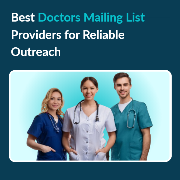 Doctors Mailing List Providers for Targeted Marketing