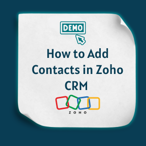 How to Add Contacts in Zoho CRM feature How to Add Contacts in Zoho CRM feature