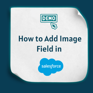 How to Add Image Field in Salesforce -Feature
