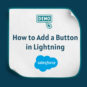 How to Add a Button in Salesforce Lightning -Feature