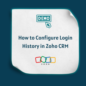 How to Configure Login History in Zoho CRM Feature How to Configure Login History in Zoho CRM -Feature