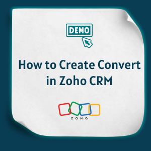 How to Create Convert in Zoho CRM feature How to Create Convert in Zoho CRM feature