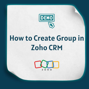 How to Create Group in Zoho CRM feature How to Create Group in Zoho CRM feature