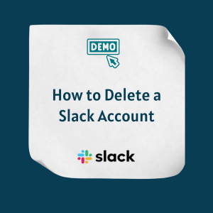 How to Delete a Slack Account Feature How to Delete a Slack Account