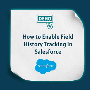 How to Enable Field History Tracking in Salesforce Feature