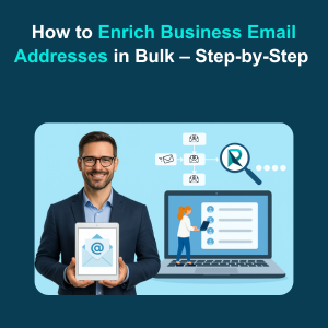 How to Enrich Business Email Addresses in Bulk – Step by Step Feature How to Enrich Business Email Addresses in Bulk – Step-by-Step Feature