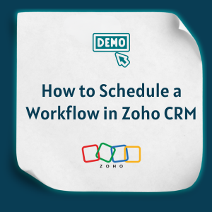 How to Schedule a Workflow in Zoho CRM feature How to Schedule a Workflow in Zoho CRM feature