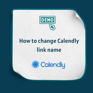 How to change Calendly link name Feature How to change Calendly link name -Feature