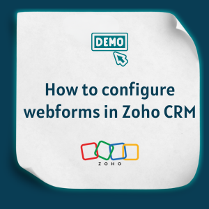 How to configure webforms in Zoho CRM feature How to configure webforms in Zoho CRM feature