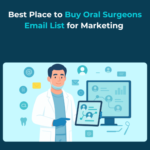Oral Surgeons Email Lists