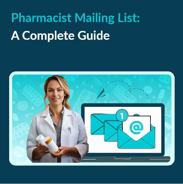 Pharmacist Mailing List A Comprehensive Guide for Marketers Complete Guide to Pharmacist Mailing Lists for Marketers