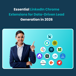 Essential LinkedIn Chrome Extensions for Data-Driven Lead Generation in 2026