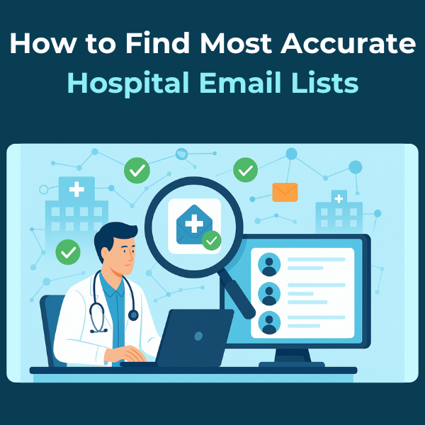 Find Most Accurate Hospitals Email List Find Most Accurate Hospitals Email List