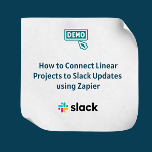 HHow to Connect Linear Projects to Slack Updates using Zapier Feature How to Connect Linear Projects to Slack Updates using Zapier