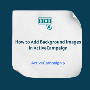 How to Add Background Images in ActiveCampaign FE How to Add Background Images in ActiveCampaign