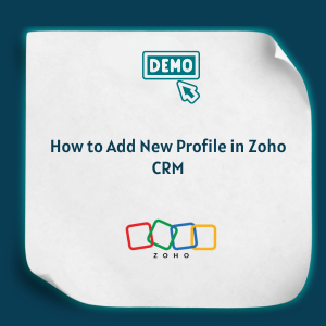 How to Add New Profile in Zoho CRM Feature How to Add New Profile in Zoho CRM Feature