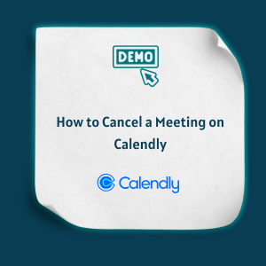 How to Cancel a Meeting on Calendly Feature How to Cancel a Meeting on Calendly -Feature