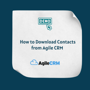 How to Download Contacts from Agile CRM