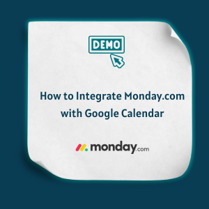 How to Integrate Monday.com with Google Calendar Feature
