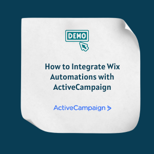 How to Integrate Wix Automations with ActiveCampaign Feature How to Integrate Wix Automations with ActiveCampaign