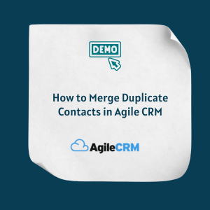 How to Merge Duplicate Contacts in Agile CRM Feature