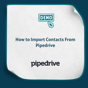 How to Import Contacts From Pipedrive ​Feature